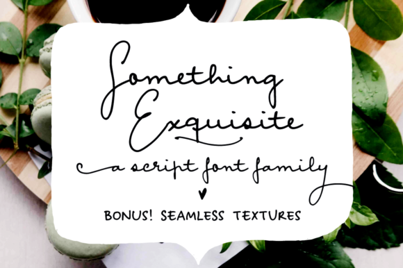 Something Exquisite Font