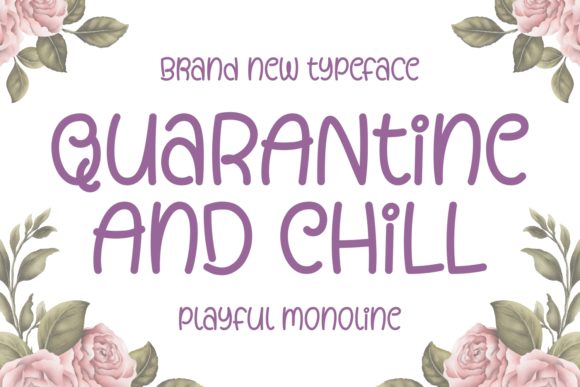 Quarantine and Chill Font Poster 1