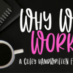 Why We Work Font Poster 1