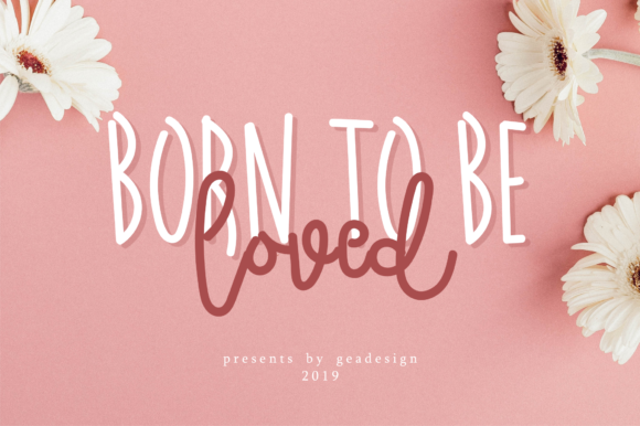 Born to Be Loved Font