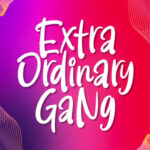 Extra Ordinary Gang Font Poster 1