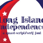 Long Island Independence Font Poster 1