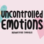 Uncontrolled Emotions Font Poster 1