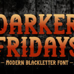 Darker Fridays Font Poster 3