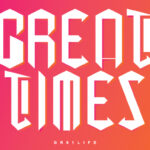 Great Times Font Poster 1