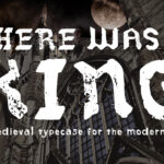 There Was a King Font Poster 3