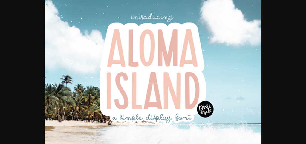 Aloma Island Font Poster 3