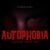 Autophobia