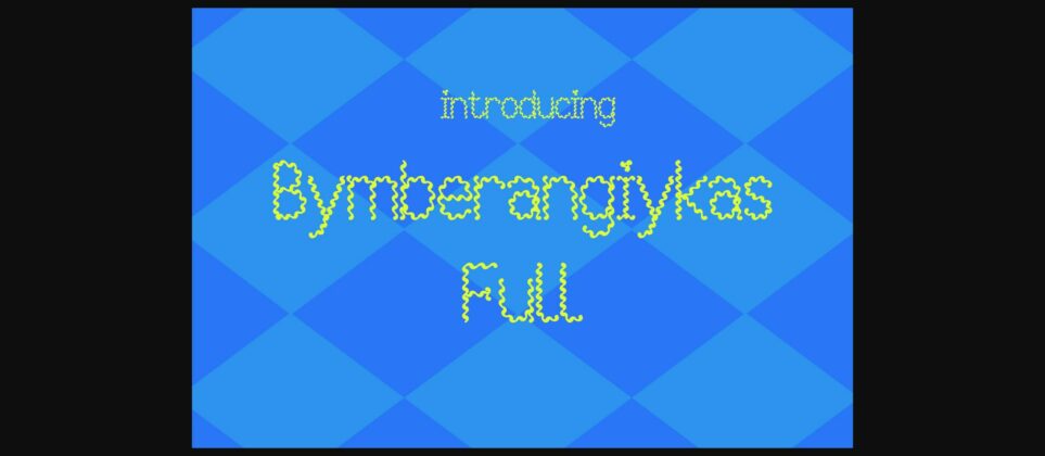 Bymberangiykas Full Font Poster 1