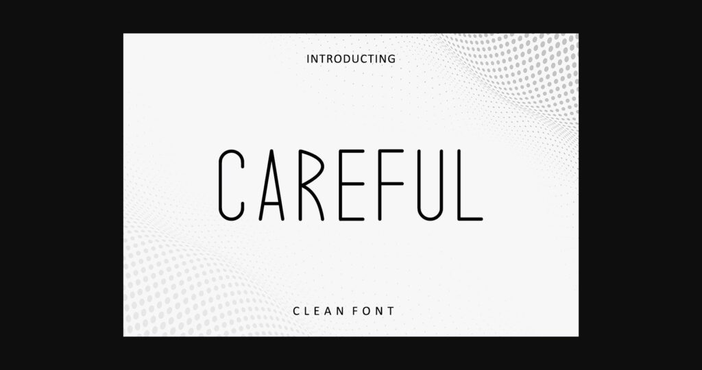 Careful Font Poster 4