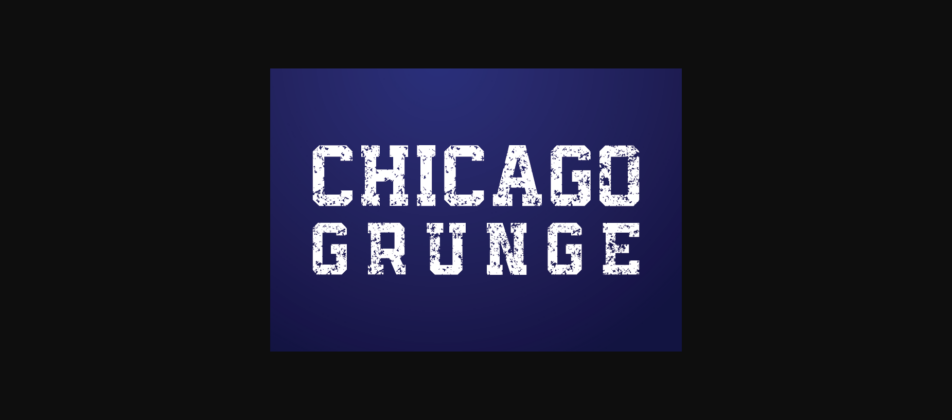 Chicago Grunge Font Poster 4