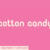 Cotton Candy Font