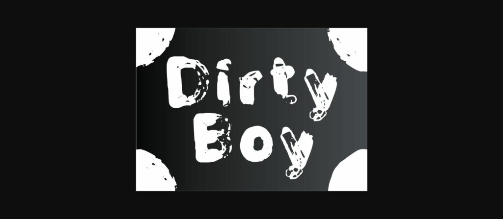 Dirty Boy Font Poster 3