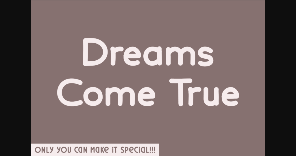 Dreams Come True Font Poster 3