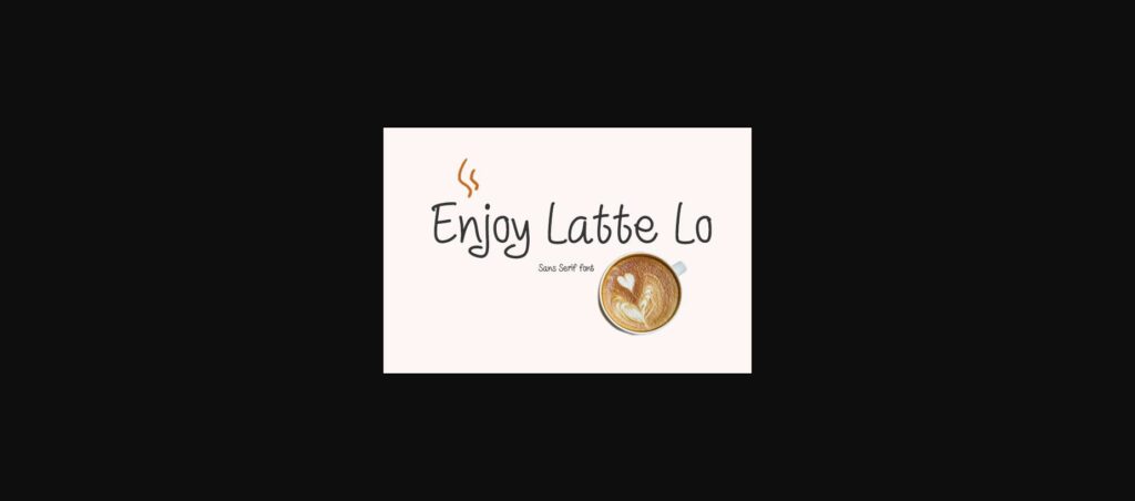 Enjoy Latte Lo Font Poster 1