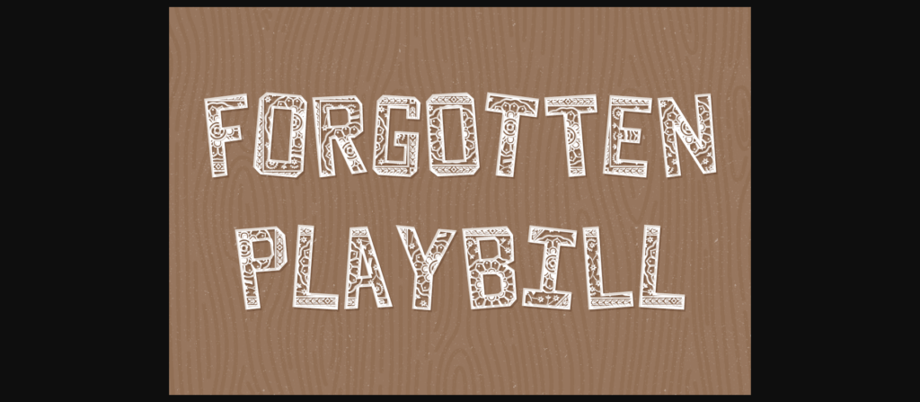 Forgotten Playbill Font Poster 1