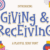 Giving & Receiving