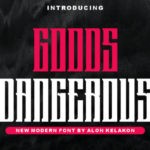 Goods Dangerous Fonts