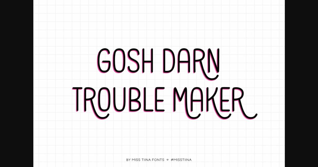 Gosh Darn Trouble Maker Font Poster 1