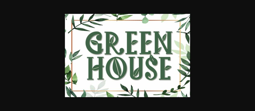 Green House Font Poster 1