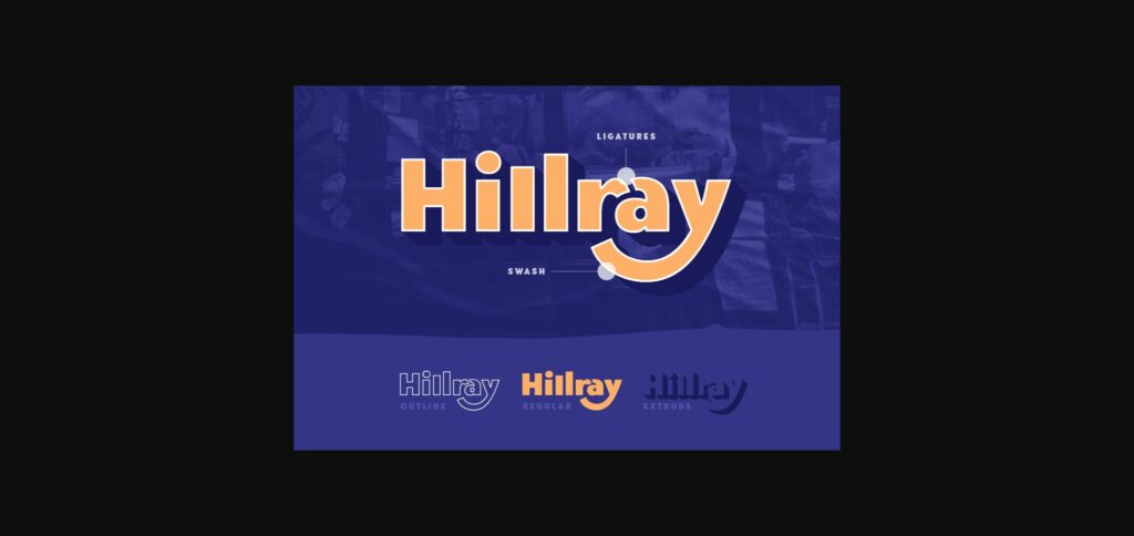 Hillray Font Poster 7