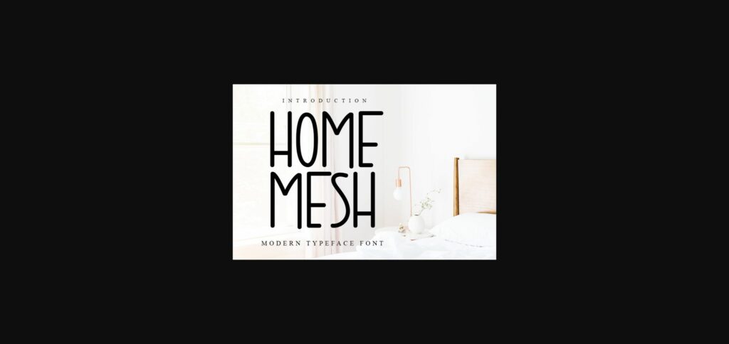 Home Mesh Font Poster 3