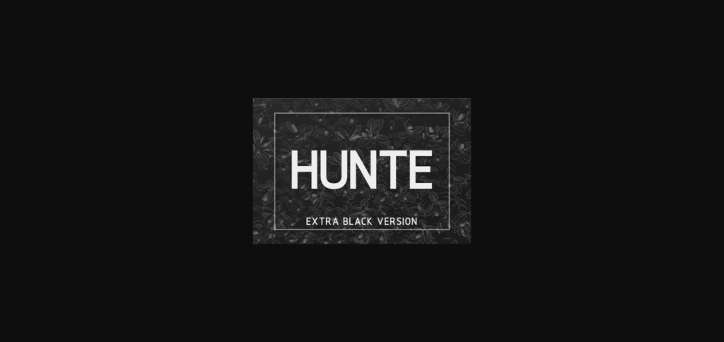 Hunte Extra Black Font Poster 3