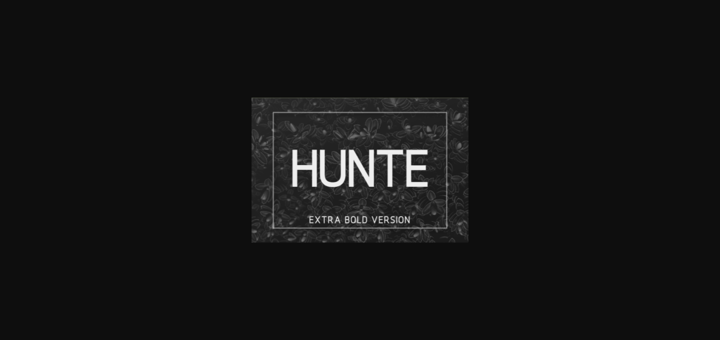 Hunte Extra Bold Font Poster 3