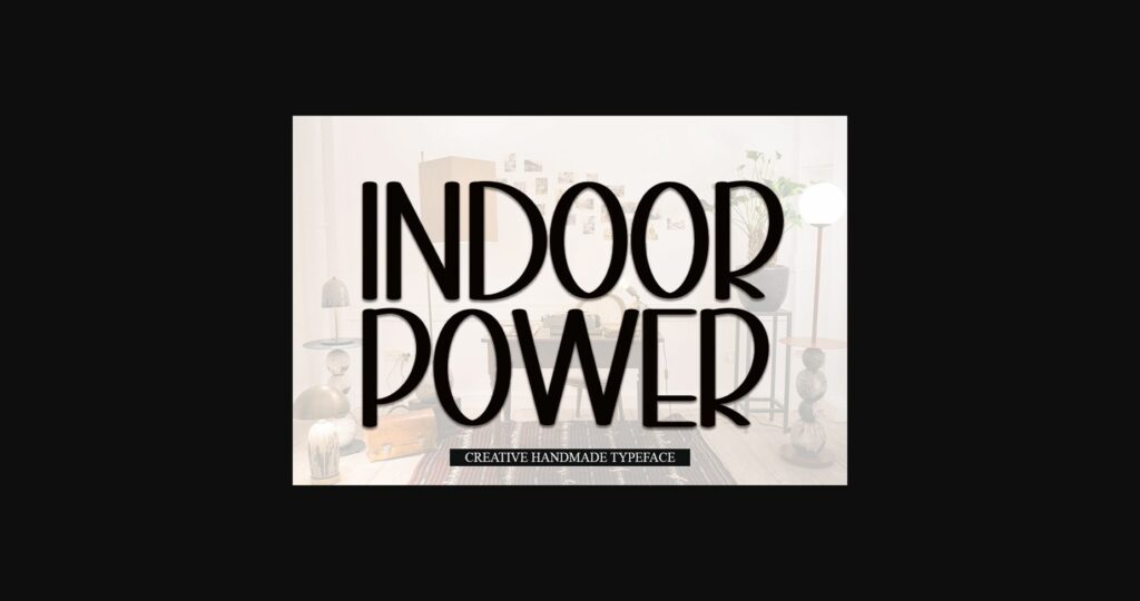 Indoor Power Font Poster 3