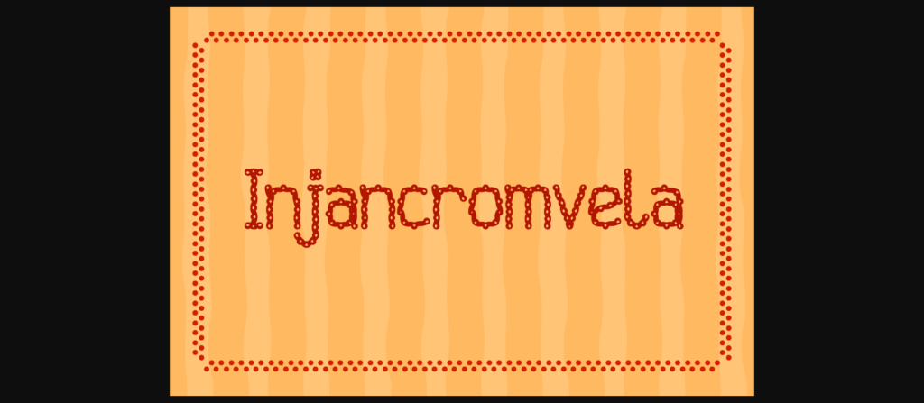 Injancromvela Font Poster 1