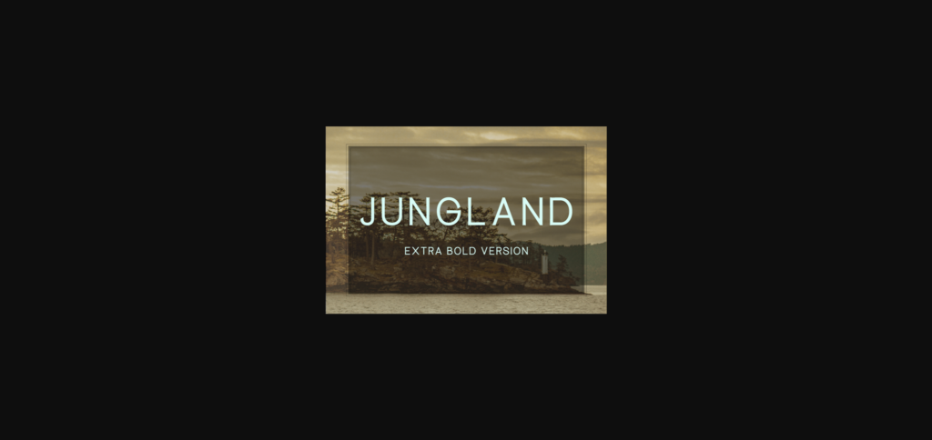 Jungland Extra Bold Font Poster 1