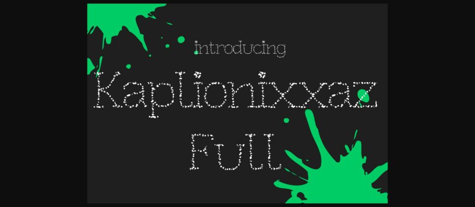 Kaplionixxaz Full Font Poster 1