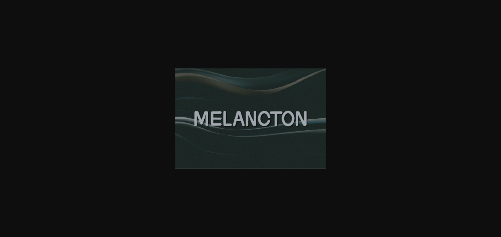 Melancton Font Poster 1