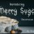 Merry Sugar Font