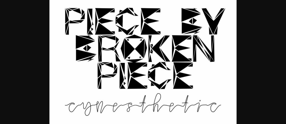 Piece by Broken Piece Font Poster 1