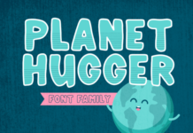 Planet Hugger Font