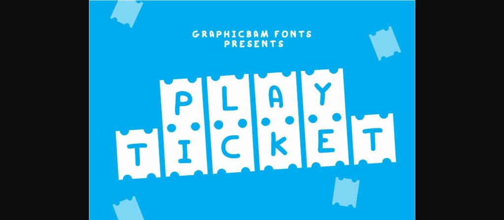 Play Ticket Font Poster 3