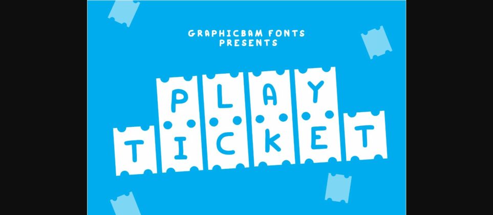 Play Ticket Font Poster 3