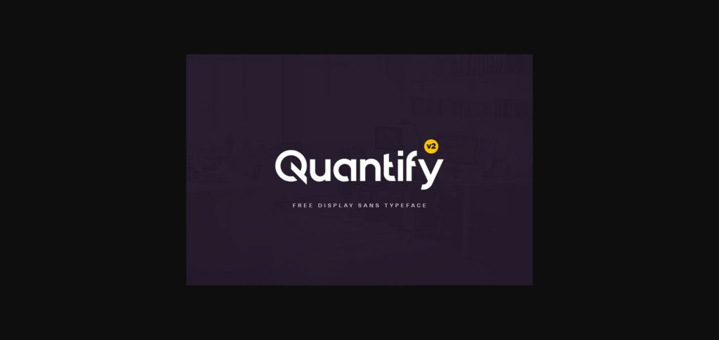 Quantify Font Poster 3