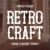 Retro Craft