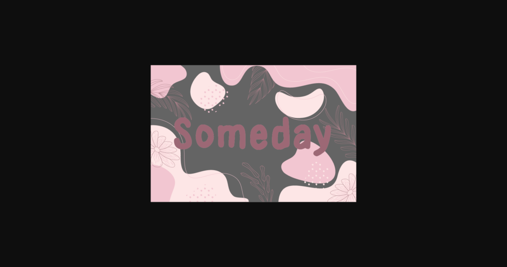 Someday Font Poster 3