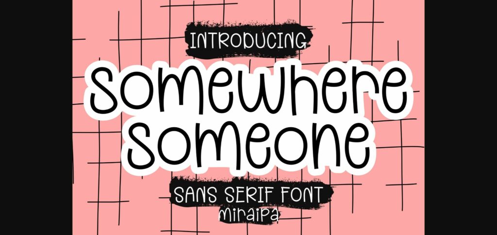 Somewhere Someone Font Poster 3