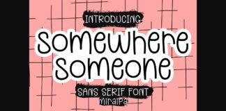 Somewhere Someone Font Poster 1