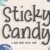 Sticky Candy