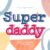 Super Daddy