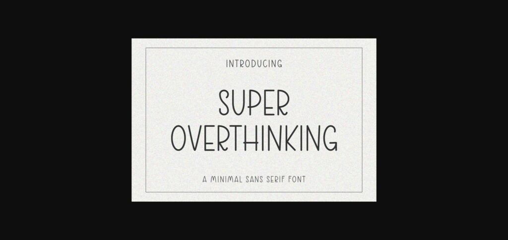 Super Overthinking Font Poster 1