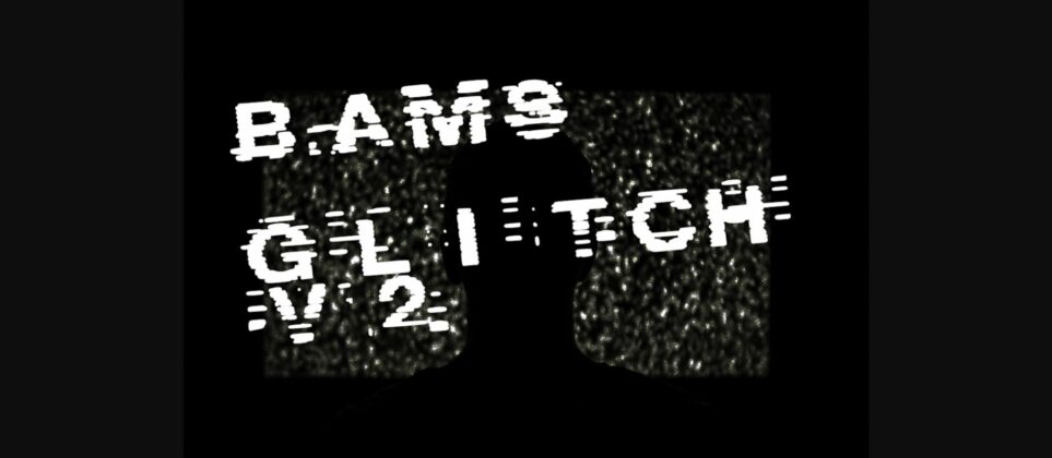 Bams Glitch V2 Font Poster 6