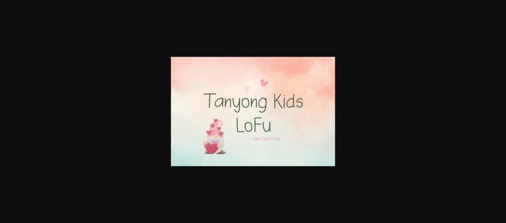 Tanyong Kids Lofu Font Poster 1