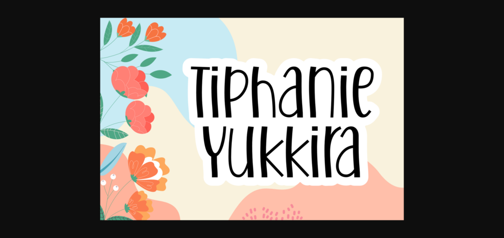 Tiphanie Yukkira Font Poster 3