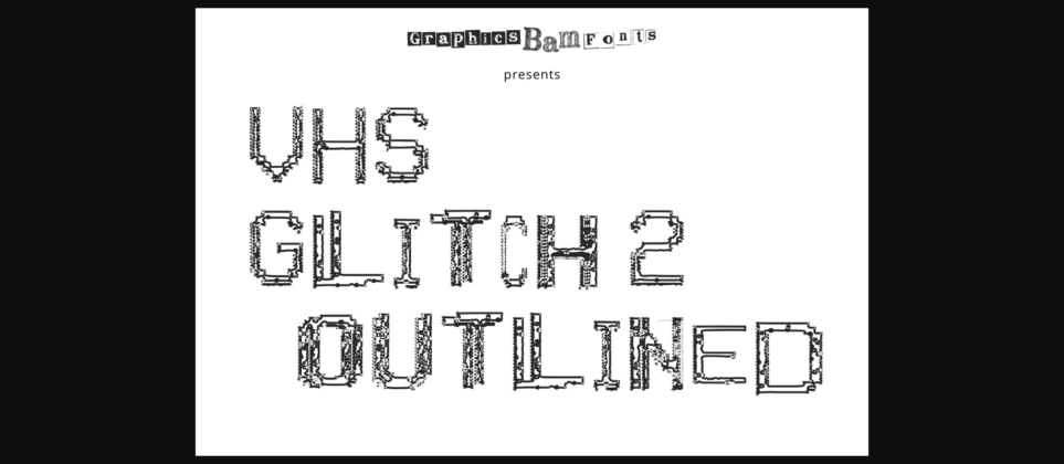 VHS Glitch 2 Outlined Font Poster 3